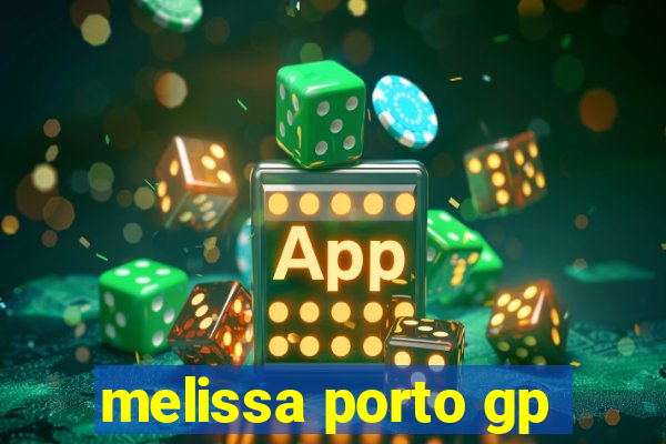 melissa porto gp